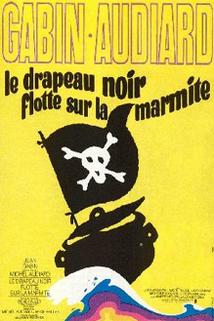 Černý prapor vlaje nad pekáčem  - Drapeau noir flotte sur la marmite, Le