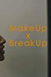 Makeup X Breakup