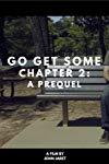 Profilový obrázek - Go Get Some Chapter 2: A Prequel