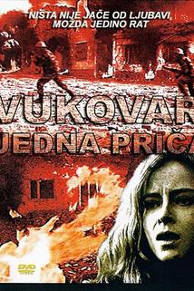 Vukovar  - Vukovar, jedna prica