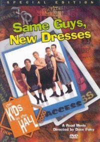 Profilový obrázek - Kids in the Hall: Same Guys, New Dresses