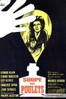 Soupe aux poulets, La (1963)