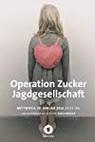 Operation Zucker - Jagdgesellschaft 
