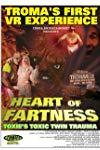 Heart of Fartness: Troma's First VR Experience Starring the Toxic Avenger