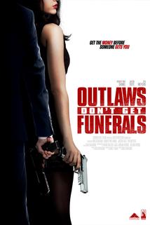 Profilový obrázek - Outlaws Don't Get Funerals