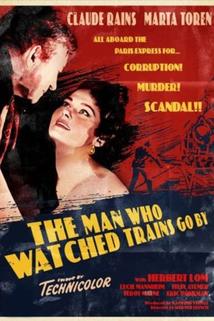 The Man Who Watched the Trains Go By