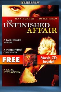 An Unfinished Affair  - An Unfinished Affair