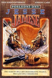 Poslední dny Jesse Jamese  - The Last Days of Frank and Jesse James