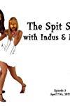 Profilový obrázek - The Spit Show with Indus & Raquel (2011-2012)