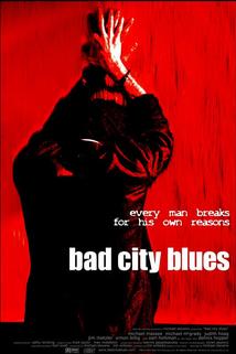 Bad City Blues  - Bad City Blues
