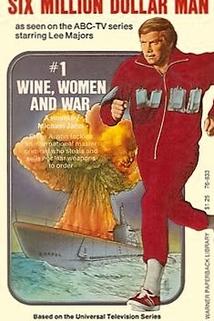 Profilový obrázek - The Six Million Dollar Man: Wine, Women and War