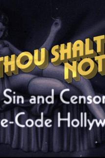 Profilový obrázek - Thou Shalt Not: Sex, Sin and Censorship in Pre-Code Hollywood