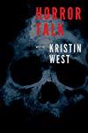 Horror Talk with Kristin West  - Horror Talk with Kristin West