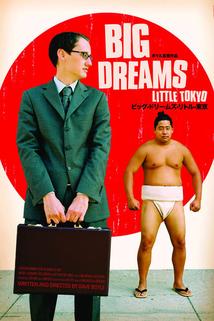Big Dreams Little Tokyo  - Big Dreams Little Tokyo