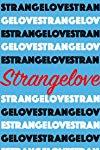Strangelove  - Strangelove