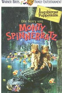 Story von Monty Spinnerratz, Die
