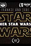 Frankie and Jude: Star Wars - Another Star Wars Story