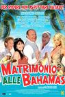 Matrimonio alle Bahamas (2007)