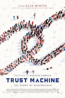 Trust Machine: The Story of Blockchain  - Trust Machine: The Story of Blockchain