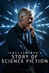 James Cameron's Story of Science Fiction  - James Cameron's Story of Science Fiction