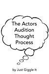 The Actor's Audition Thought Process