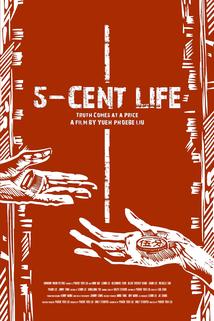 Five Cent Life