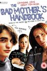 The Bad Mother's Handbook 