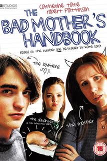 The Bad Mother's Handbook  - The Bad Mother's Handbook