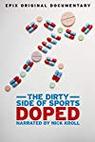 Doped: The Dirty Side of Sports 