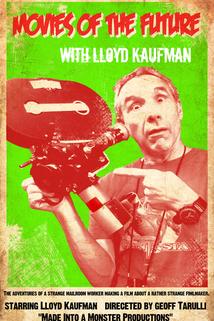 Profilový obrázek - Movies of the Future with Lloyd Kaufman