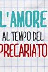 Profilový obrázek - L'amore al tempo del precariato