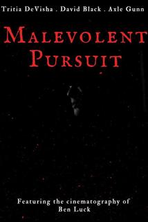 Malevolent Pursuit