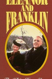 Eleanor and Franklin: The White House Years  - Eleanor and Franklin: The White House Years