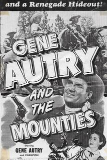 Gene Autry and The Mounties  - Gene Autry and The Mounties