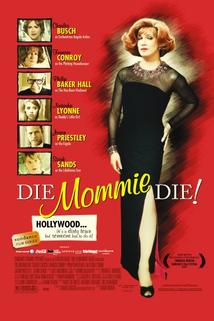 Die, Mommie, Die!  - Die, Mommie, Die!
