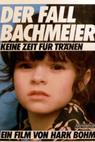 Fall Bachmeier - Keine Zeit für Tränen, Der 