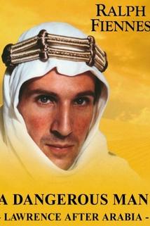 Profilový obrázek - Dangerous Man: Lawrence After Arabia, A