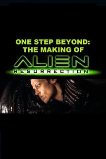 Profilový obrázek - One Step Beyond: The Making of 'Alien: Resurrection'