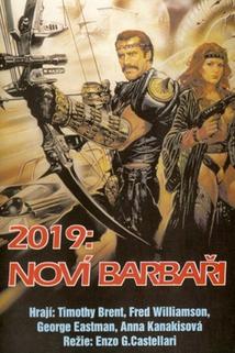 2019: Noví barbaři  - Nuovi barbari, I