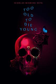 Too Old to Die Young  - Too Old to Die Young