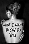 Profilový obrázek - What I Want To Say to You