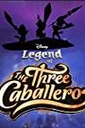 Legend of the Three Caballeros 