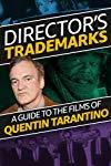 Profilový obrázek - Director's Trademarks: A Guide to the Films of Quentin Tarantino