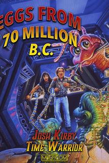 Josh Kirby: Bojovník s časem: Vejce z roku 70 milionů před naším letopočtem  - Josh Kirby... Time Warrior: Chapter 4, Eggs from 70 Million B.C.