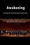 Awakening: Evoking the Arab Spring Through Music