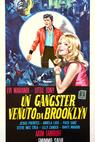 Gangster venuto da Brooklyn, Un 