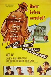 The Day They Robbed the Bank of England  - The Day They Robbed the Bank of England