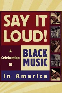 Profilový obrázek - Say It Loud: A Celebration of Black Music in America