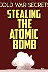 Cold War Secrets: Stealing the Atomic Bomb (2015)