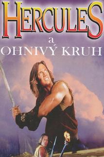Herkules a ohnivý kruh  - Hercules: The Legendary Journeys - Hercules and the Circle of Fire